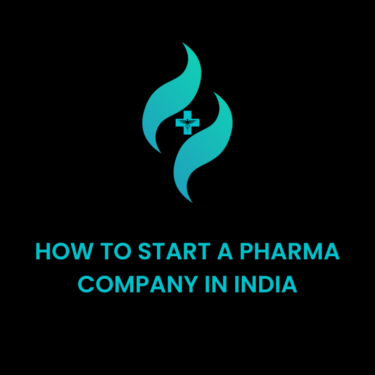 How to Start a Pharma Company in India