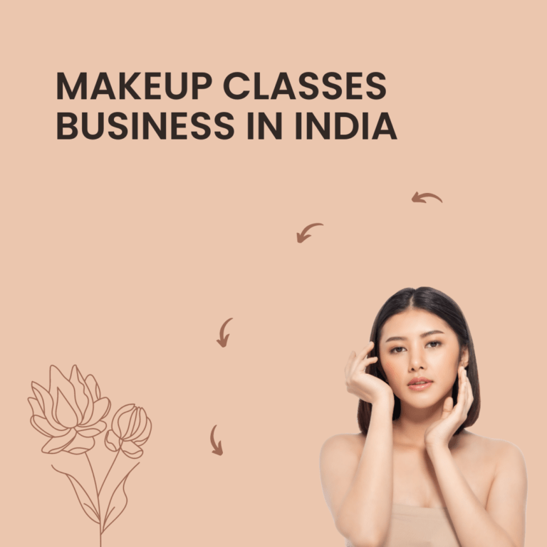 Makeup Classes Business in India(Case Study)