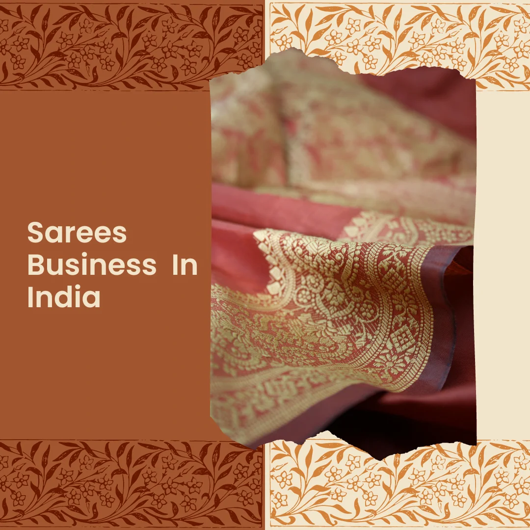 Sarees Business in India (Case Study)