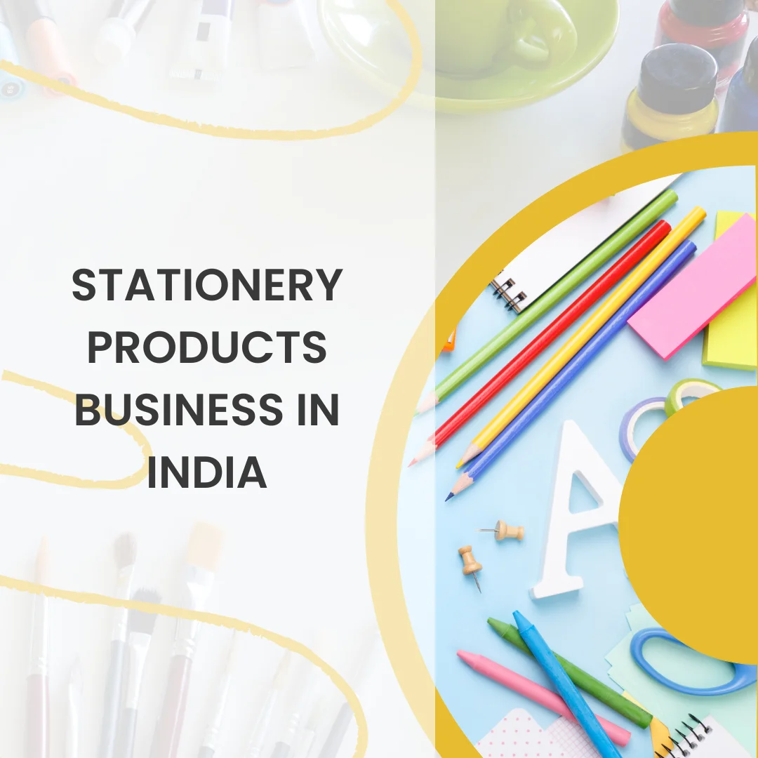 Stationery Products Business In India(Case Study)