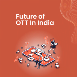 Future of OTT In India