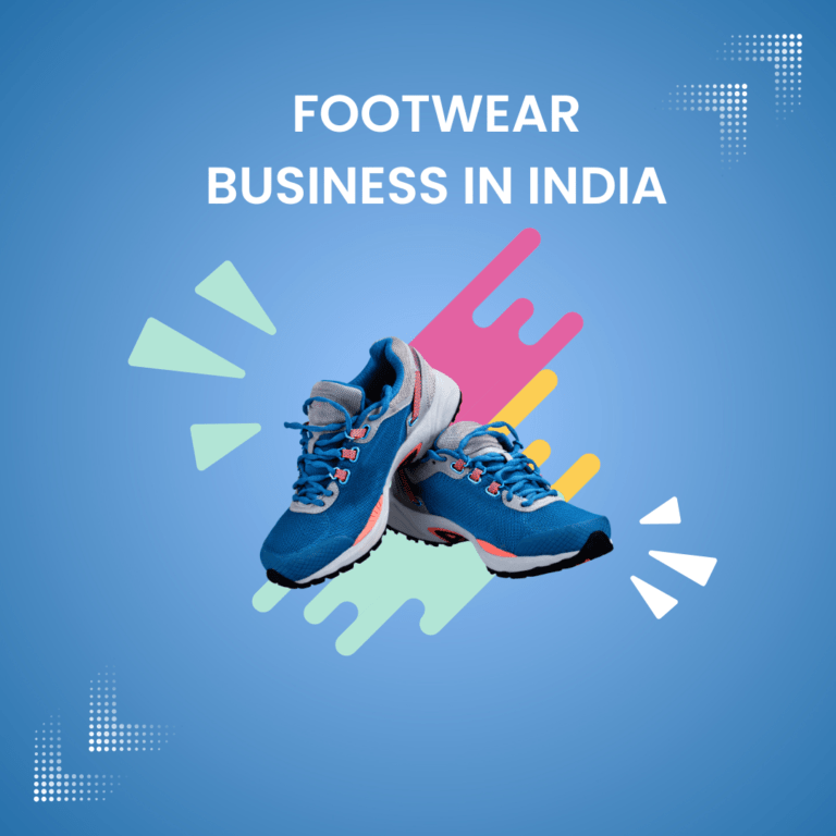 Footwear Business In India(Case Study)