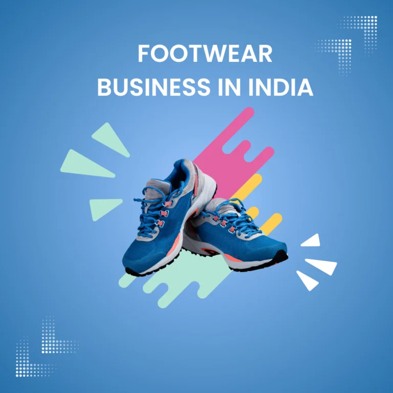 Footwear Business In India(Case Study)