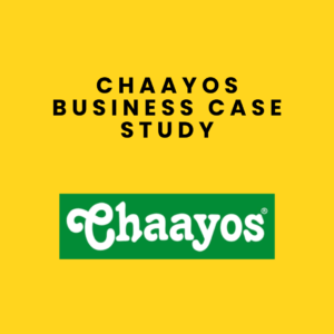 Chaayos Business Case Study