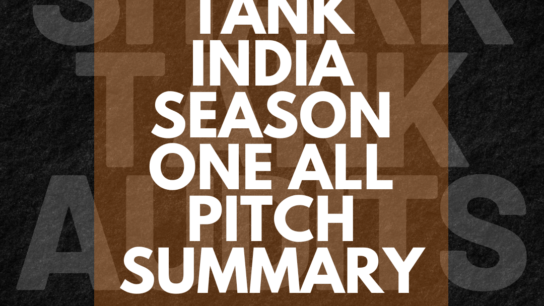 Shark Tank India Season One All Pitch Summary